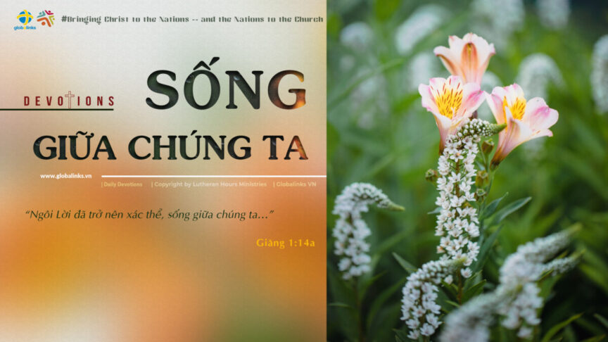 SỐNG GIỮA CHÚNG TA